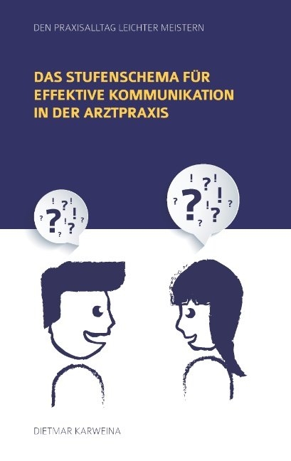 Das Stufenschema f&uuml;r effektive Kommunikation in der Arztpraxis - 