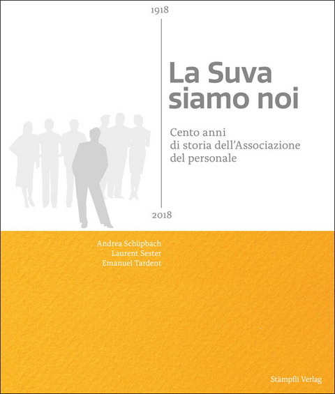La Suva siamo noi - Andrea Sch&uuml;pbach, Laurent Sester, Emanuel Tardent