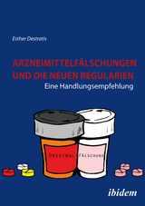 Arzneimittelf&auml;lschungen und die neuen Regularien - Esther Destratis
