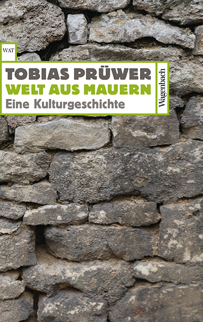 Welt aus Mauern - Tobias Pr&uuml;wer
