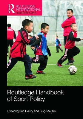 Routledge Handbook of Sport Policy - 