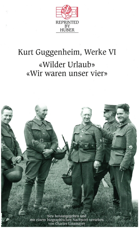 Kurt Guggenheim, Werke VI: Wilder Urlaub / Wir waren unser vier - Kurt Guggenheim