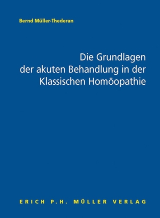 Die Grundlagen der akuten Behandlung in der Klassischen Homöopathie