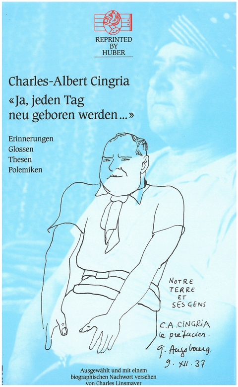 Ja, jeden Tag neu geboren werden. Erinnerungen, Glossen, Thesen, Polemiken - Charles-Albert Cingria