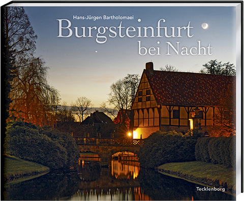 Burgsteinfurt bei Nacht - Hans-J&uuml;rgen Bartholomaei