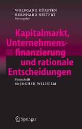 Kapitalmarkt, Unternehmensfinanzierung und rationale Entscheidungen - 