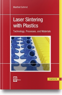 Laser Sintering with Plastics - Manfred Schmid