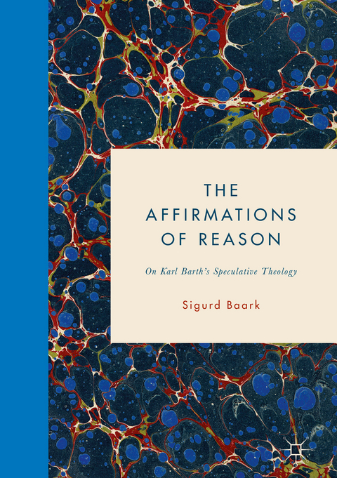 The Affirmations of Reason - Sigurd Baark