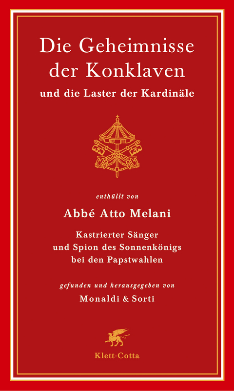 Die Geheimnisse der Konklaven und die Laster der Kardin&auml;le - Atto Melani
