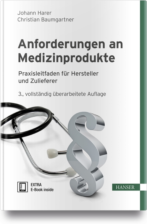 Anforderungen an Medizinprodukte - Johann Harer, Christian Baumgartner