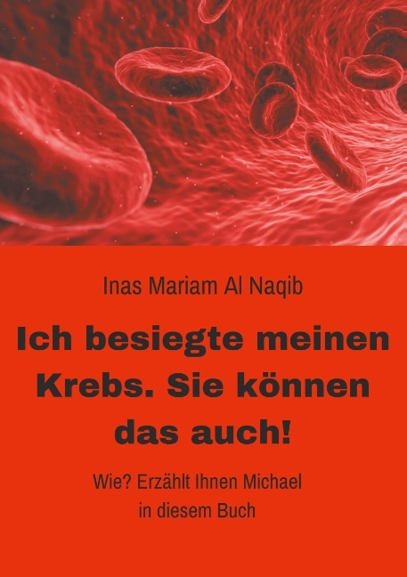 Ich besiegte meinen Krebs. Sie k&ouml;nnen das auch!