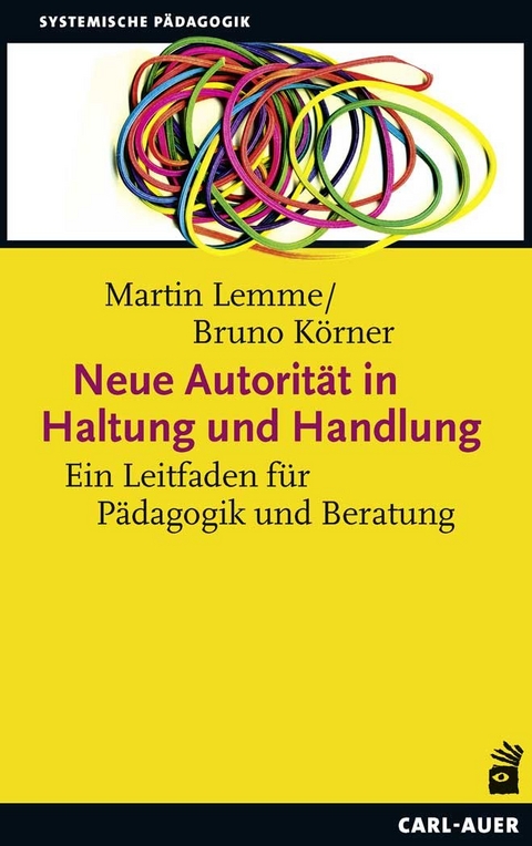 Neue Autorit&auml;t in Haltung und Handlung - Martin Lemme, Bruno K&ouml;rner