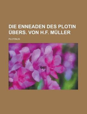 Die Enneaden Des Plotin Ubers. Von H.F. Muller -  Plotinus
