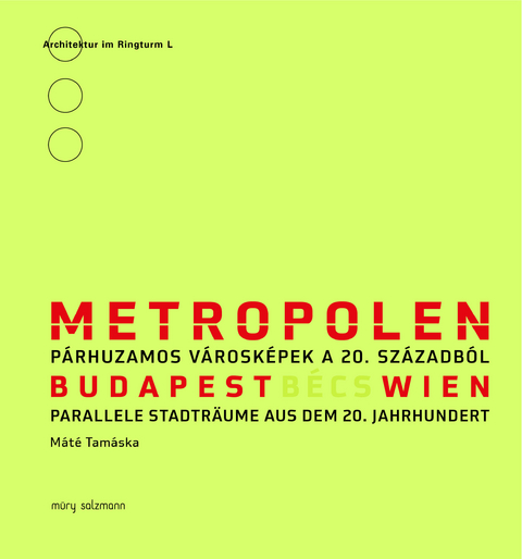 Metropolen Wien - Budapest - Máte Tamáska