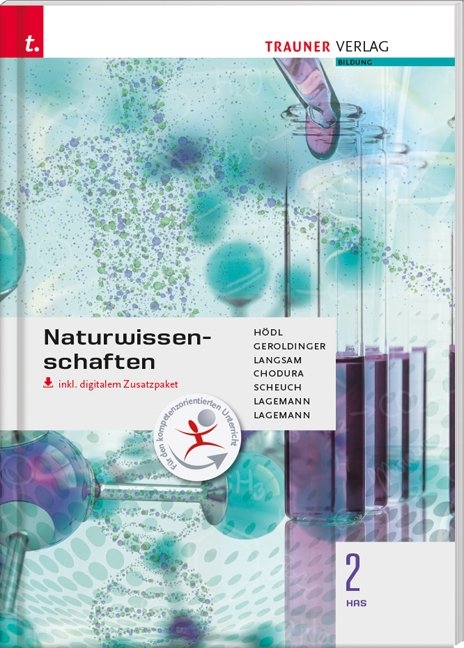 Naturwissenschaften 2 HAS inkl. digitalem Zusatzpaket - Erika H&ouml;dl, Helmut Franz Geroldinger, Franz Langsam, Dietmar Chodura, Martin Scheuch, Alexandra Lagemann, Christoph Lagemann