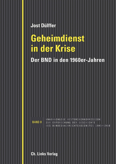 Geheimdienst in der Krise - Jost D&uuml;lffer