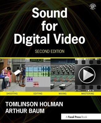 Sound for Digital Video - Tomlinson Holman, Arthur Baum