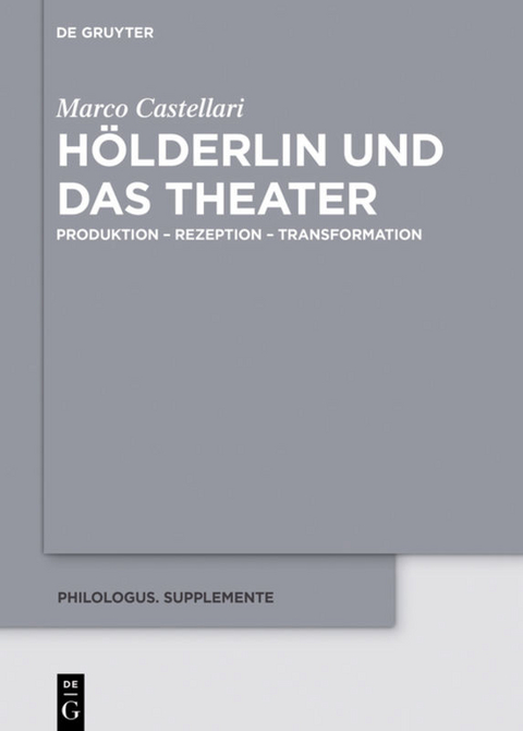 H&ouml;lderlin und das Theater - Marco Castellari
