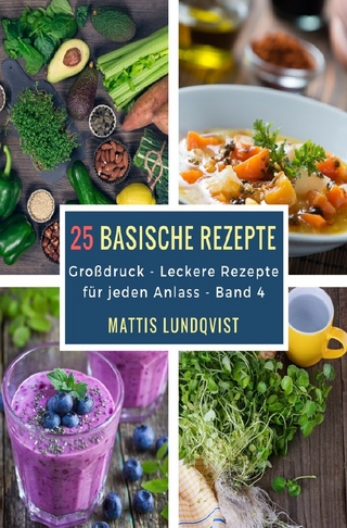 Leckere Rezepte für jeden Anlass / 25 basische Rezepte