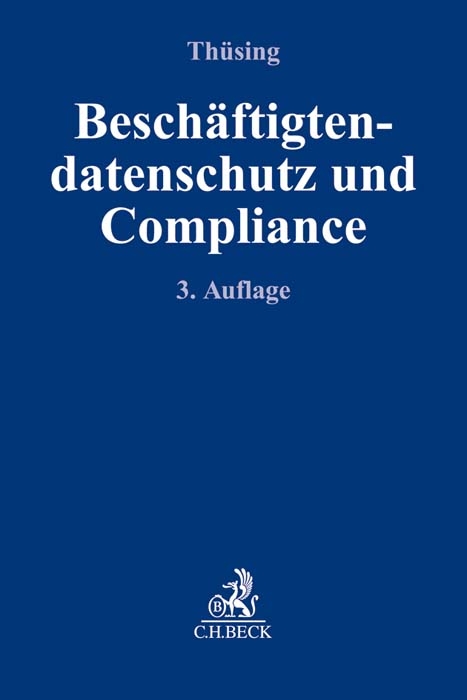 Besch&auml;ftigtendatenschutz und Compliance - Gregor Th&uuml;sing