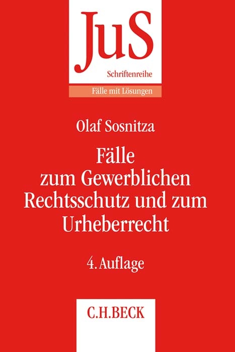 F&auml;lle zum Gewerblichen Rechtsschutz und Urheberrecht - Frank Bayreuther, Olaf Sosnitza
