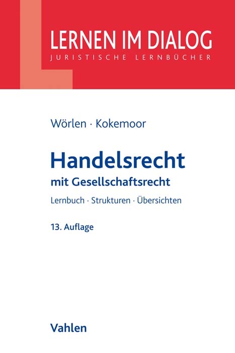 Handelsrecht - Rainer W&ouml;rlen, Axel Kokemoor, Stefan Lohrer