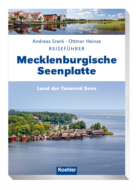 Reisef&uuml;hrer Mecklenburgische Seenplatte - Ottmar Heinze, Andreas Srenk