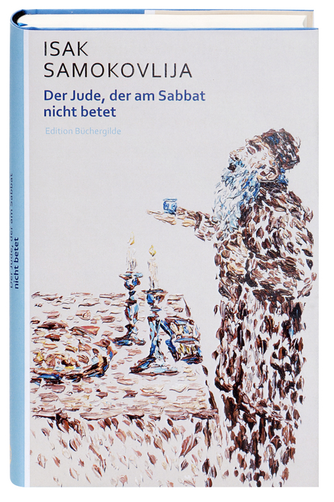 Der Jude, der am Sabbat nicht betet - Isak Samokovlija