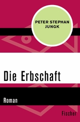 Die Erbschaft - Peter Stephan Jungk