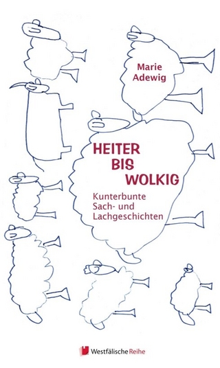 Heiter bis wolkig - Kunterbunte Sach - und Lachgeschichten