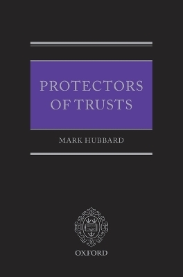 Protectors of Trusts - Mark Hubbard