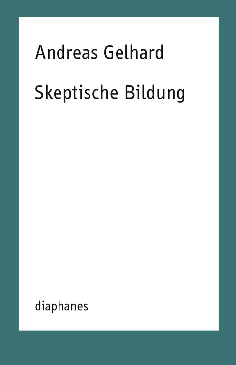 Skeptische Bildung - Andreas Gelhard