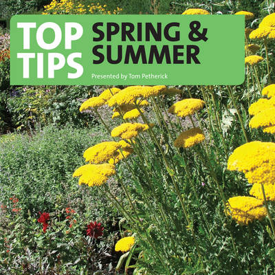 Top Tips for Spring and Summer - Tom Petheric
