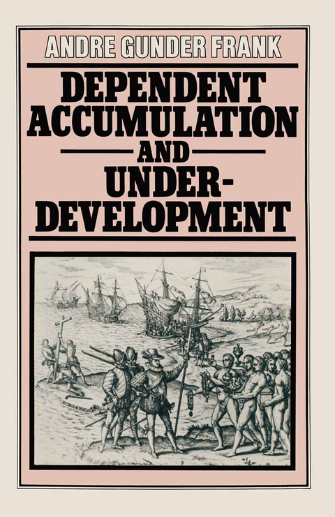 Dependent Accumulation and Underdevelopment - Andre Gunder Frank