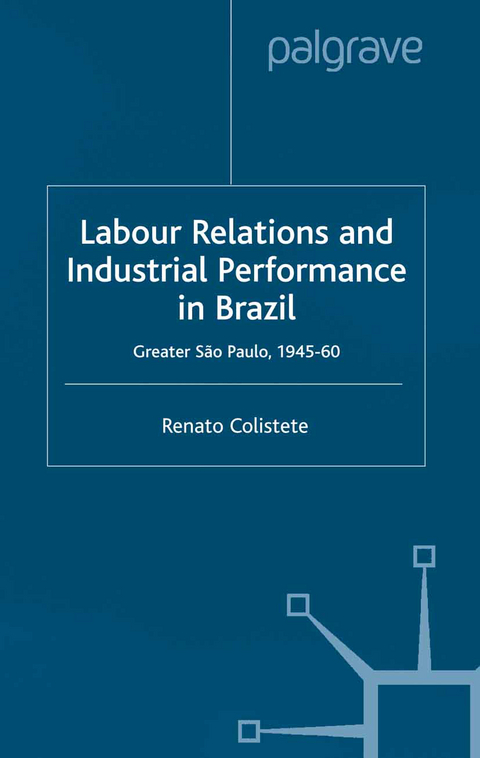 Labour Relations and Industrial Performance in Brazil - R. Colistete