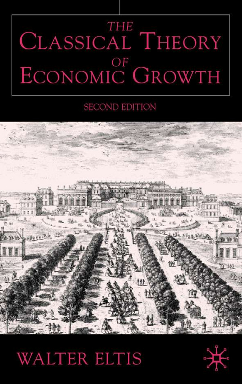 The Classical Theory of Economic Growth - W. Eltis