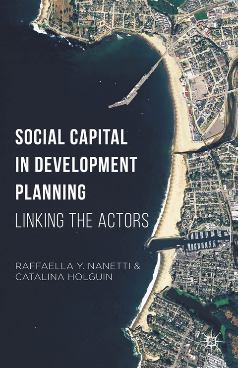 Social Capital in Development Planning - Raffaella Y. Nanetti, Catalina Holguin