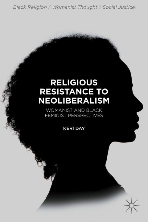Religious Resistance to Neoliberalism - Keri Day
