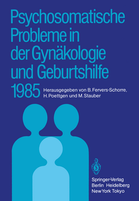 Psychosomatische Probleme in der Gyn&auml;kologie und Geburtshilfe 1985 - 