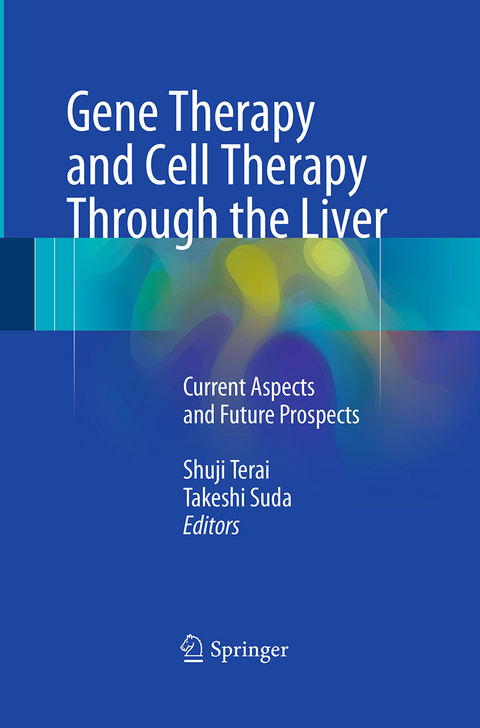 Gene Therapy and Cell Therapy Through the Liver - 