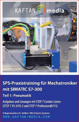 SPS-Praxistraining für Mechatroniker mit SIMATIC S7-300 Teil 1: Pneumatik
