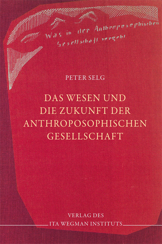 Das Wesen und die Zukunft der Anthroposophischen Gesellschaft