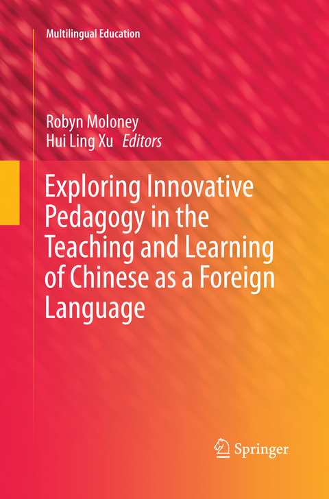 Exploring Innovative Pedagogy in the Teaching and Learning of Chinese as a Foreign Language - 