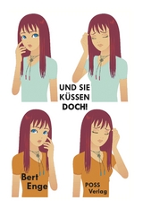 Und sie k&uuml;ssen doch! - Bert Enge