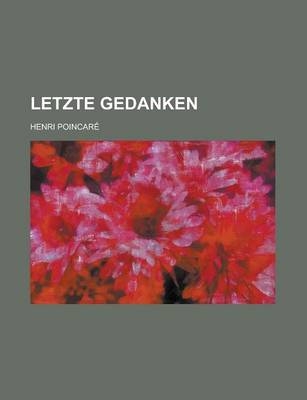Letzte Gedanken - Henri Poincar
