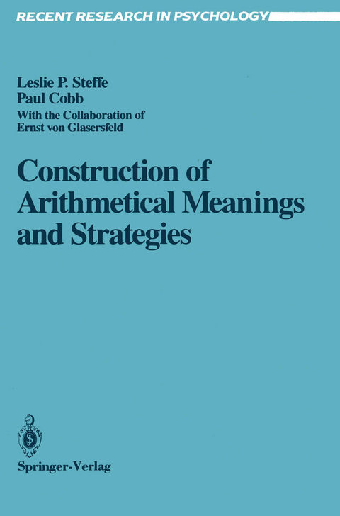 Construction of Arithmetical Meanings and Strategies - Leslie P. Steffe, Paul Cobb