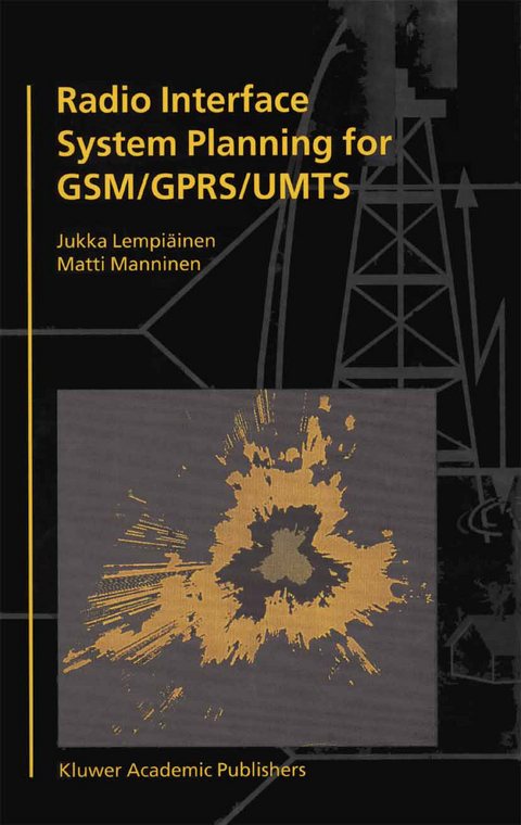 Radio Interface System Planning for GSM/GPRS/UMTS - Jukka Lempiäinen, Matti Manninen