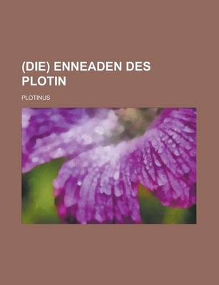 (Die) Enneaden Des Plotin