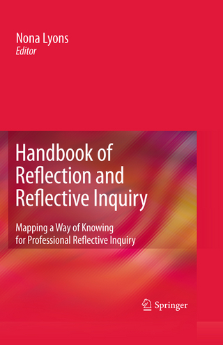 Handbook of Reflection and Reflective Inquiry