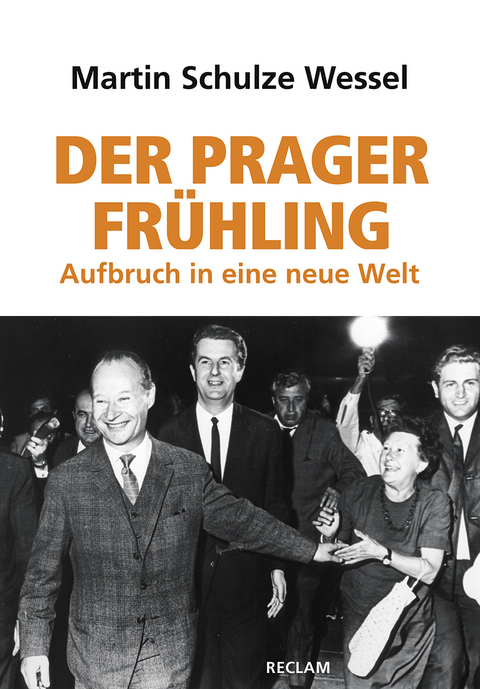 Der Prager Fr&uuml;hling - Martin Schulze Wessel